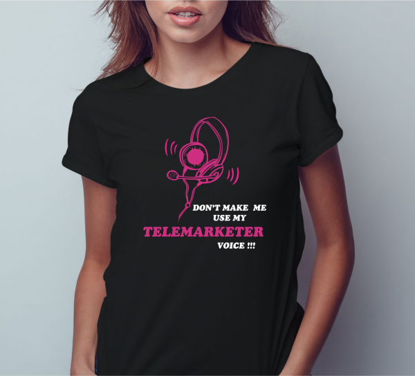Tricou Personalizat Agent De Vanzari - Don't Make Me Use My Telemarketer Voice [2]