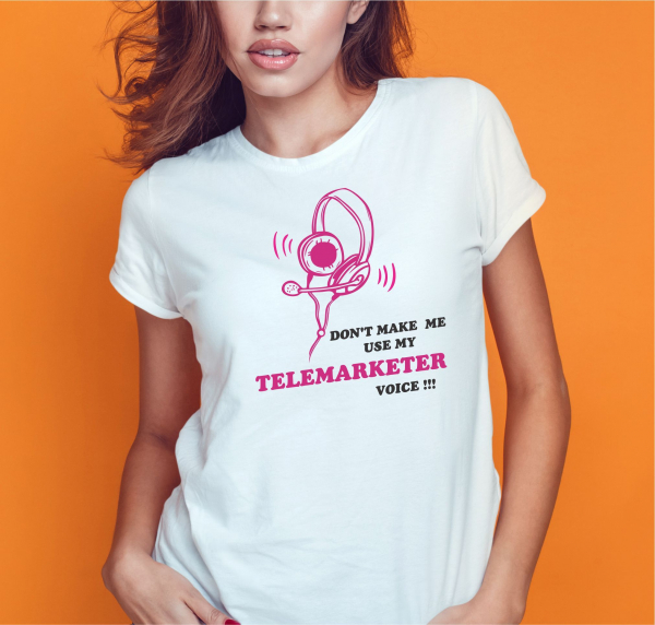 Tricou Personalizat Agent De Vanzari - Don't Make Me Use My Telemarketer Voice [1]
