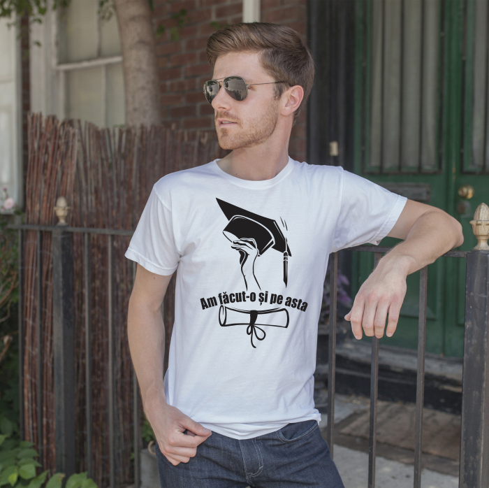 Tricou personalizat - Am facut-o si pe asta [2]