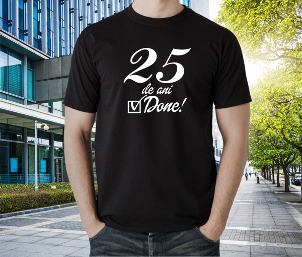 Tricou Personalizat Aniversar - 25 de ani Done [2]