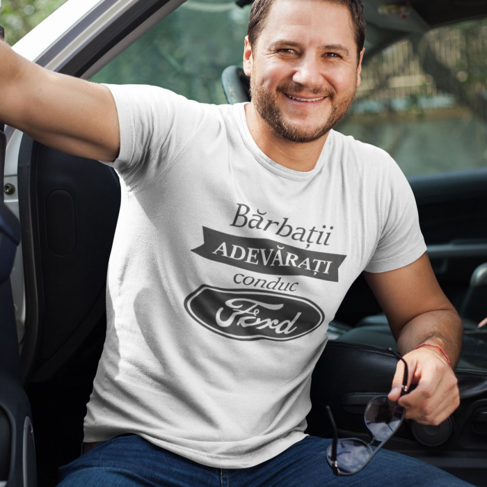 Tricou Personalizat Auto - Barbatii Adevarati Conduc Ford [2]