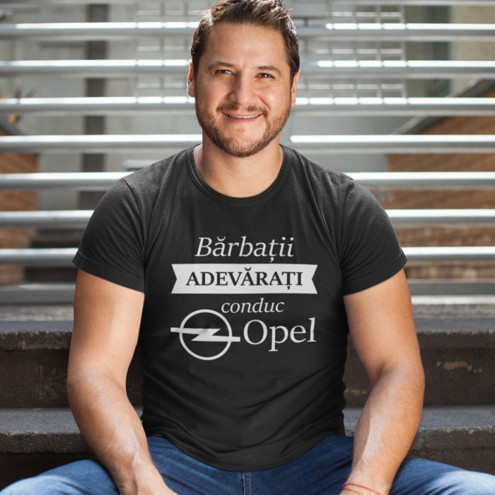 Tricou Personalizat Auto - Barbatii Adevarati Conduc Opel [2]