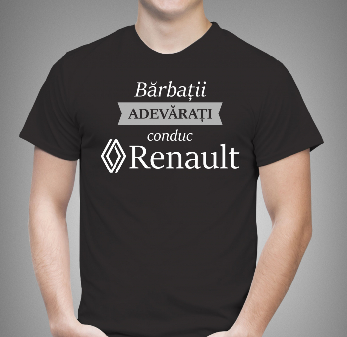 Tricou Personalizat Auto - Barbatii Adevarati Conduc Renault [4]