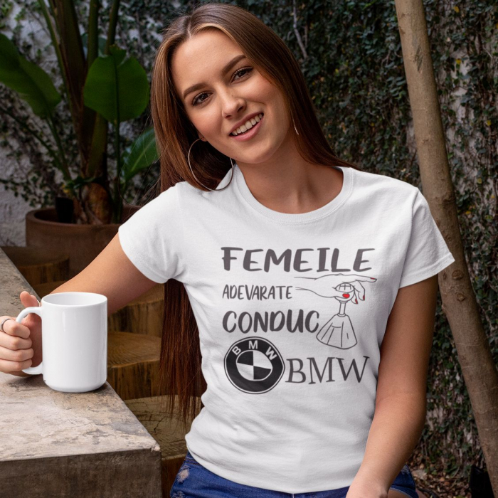 Tricou Personalizat Auto - Femeile Adevarate Conduc BMW [3]