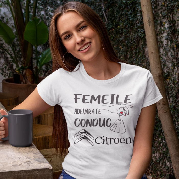 Tricou Personalizat Auto - Femeile Adevarate Conduc Citroen [3]