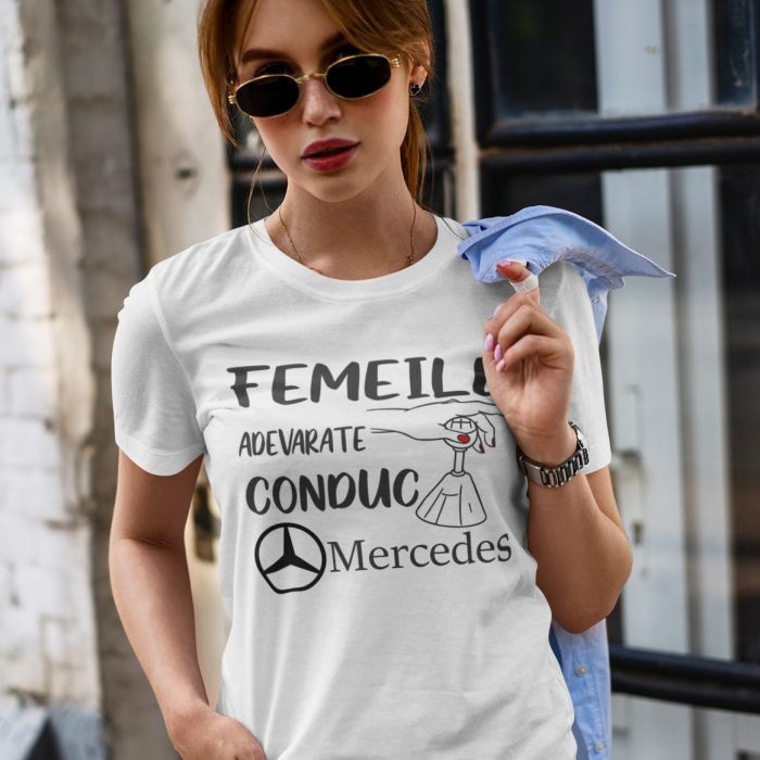 Tricou Personalizat Auto - Femeile Adevarate Conduc Mercedes [3]