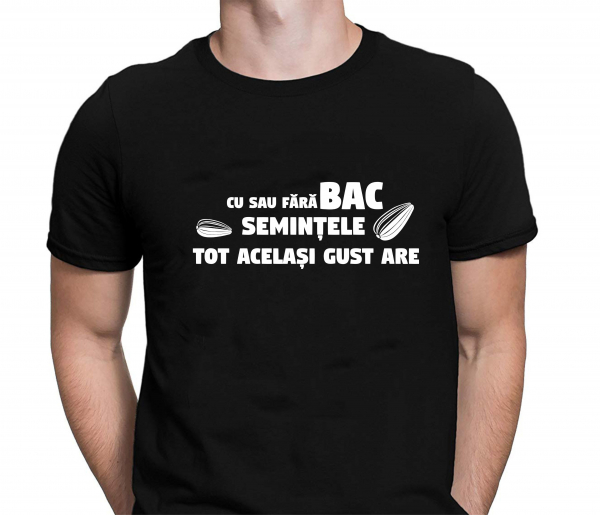 Tricou Personalizat Bacalaureat - Semintele Tot Acelasi Gust Are [2]
