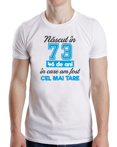 Tricou Personalizat - Cel Mai Tare Nascut In [2]
