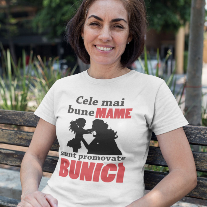 Tricou personalizat - Cele mai bune Mame sunt promovate Bunici [2]