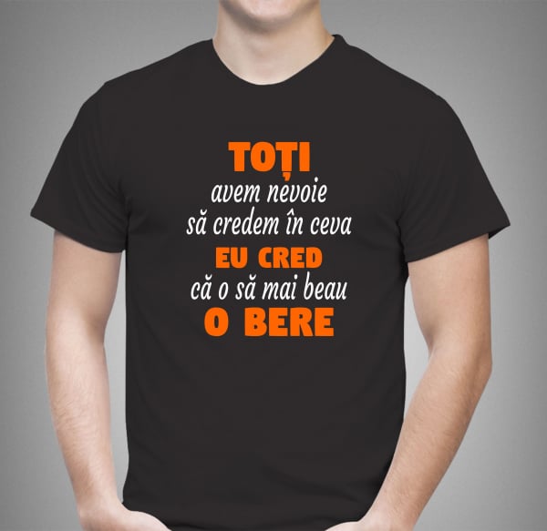Tricou Personalizat - Eu Cred Ca O Sa Mai Beau O Bere [2]