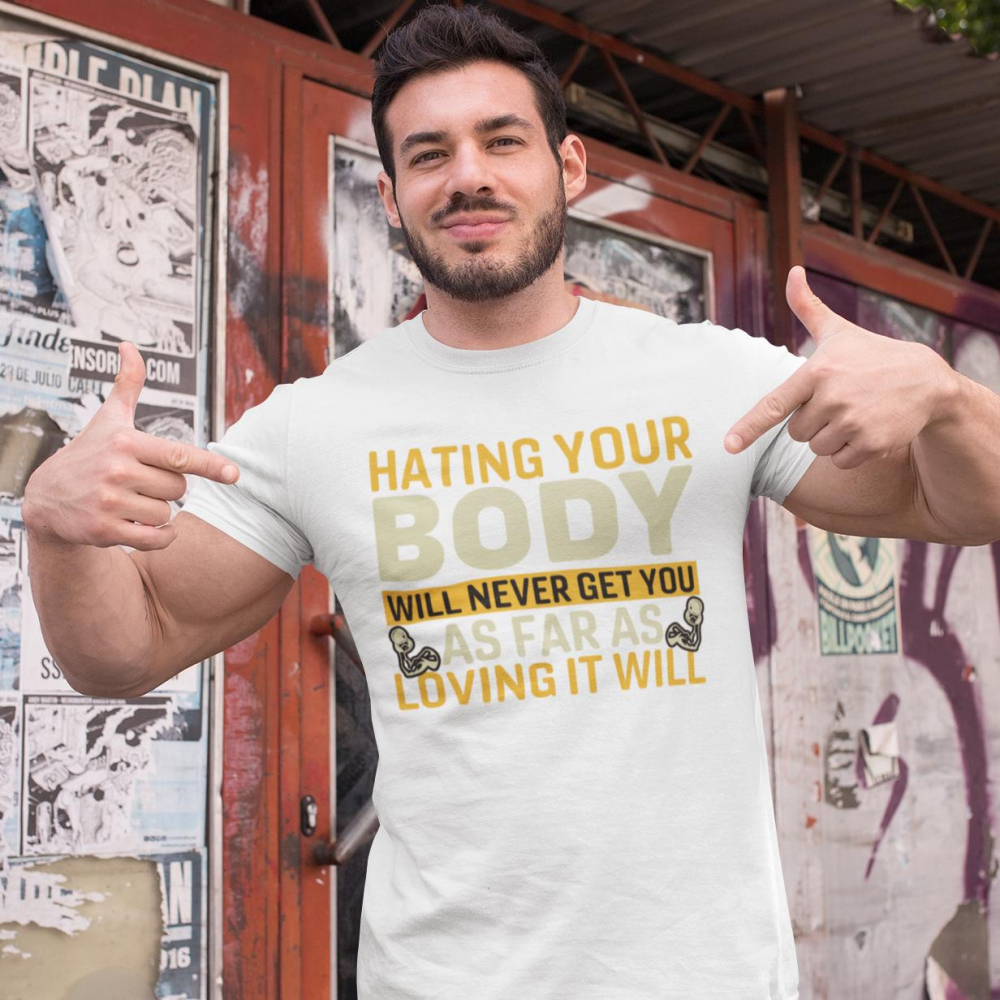 Tricou personalizat - GYM - Hating your body will never get you as far as loving it will [2]