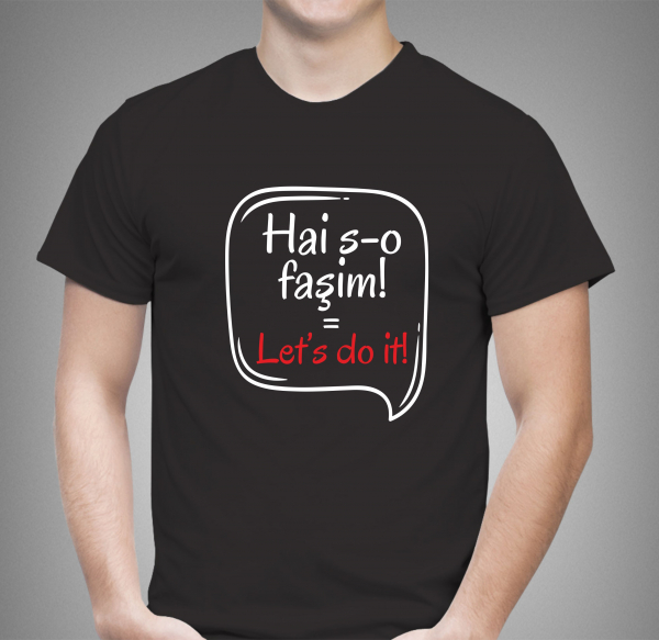 Tricou Personalizat - Hai S-o Fasim [2]