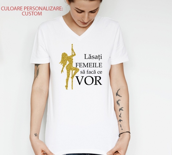 Tricou Personalizat - Lasati femeile sa faca ce vor [3]