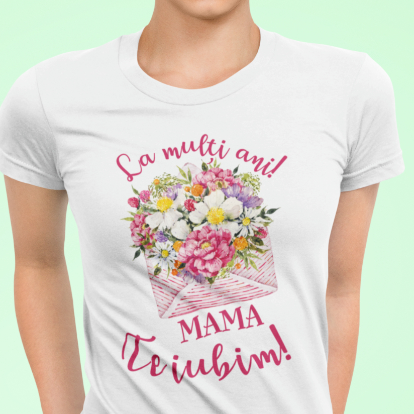 Tricou Personalizat - La multi ani mama te iubim [1]