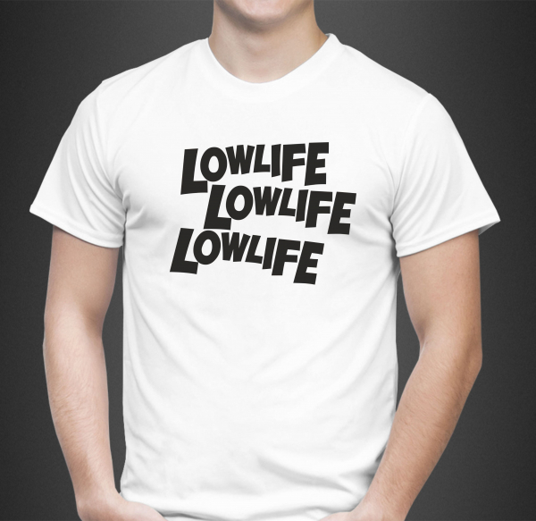 Tricou Personalizat - Low Life [1]