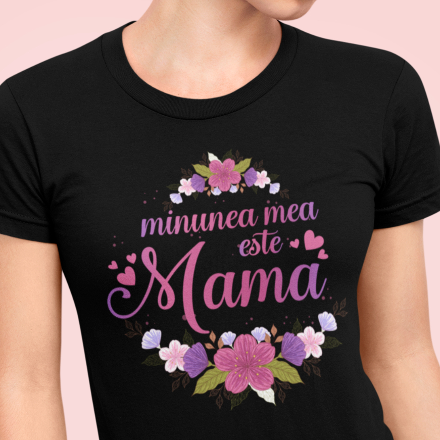 Tricou Personalizat - Minunea mea este mama [1]