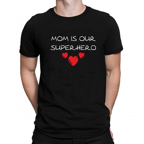 Tricou Personalizat - Mom Is Our Superhero [2]