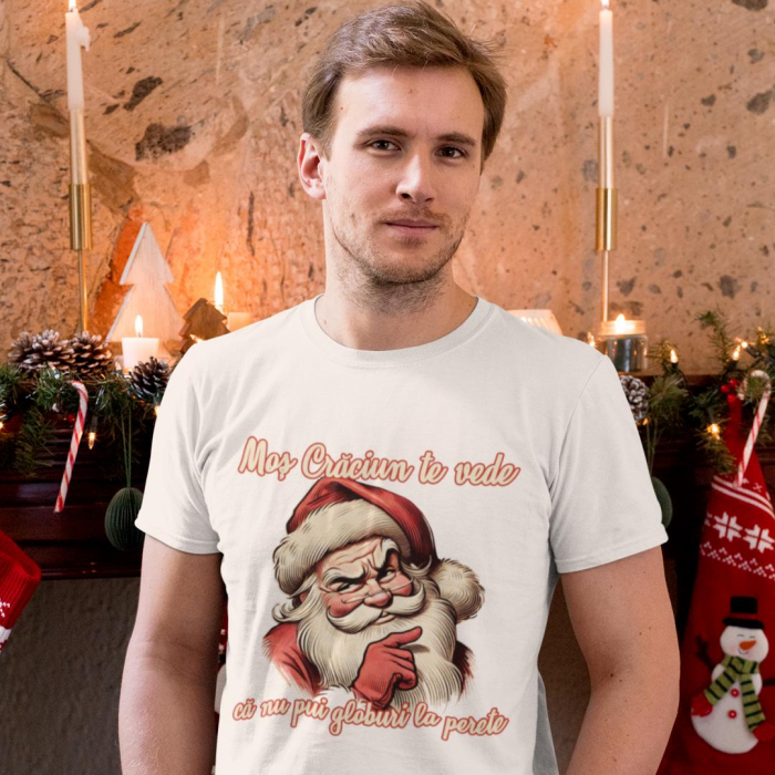 Tricou personalizat - Mos Craciun te vede  ca nu pui globuri la perete [2]