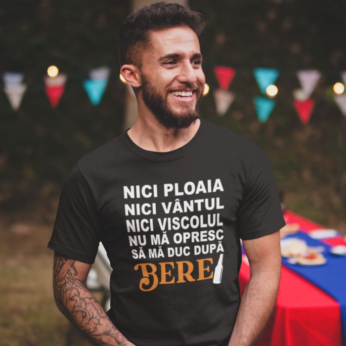 Tricou Personalizat - Nici ploaia nici vantul nu ma opresc sa ma duc dupa bere [2]