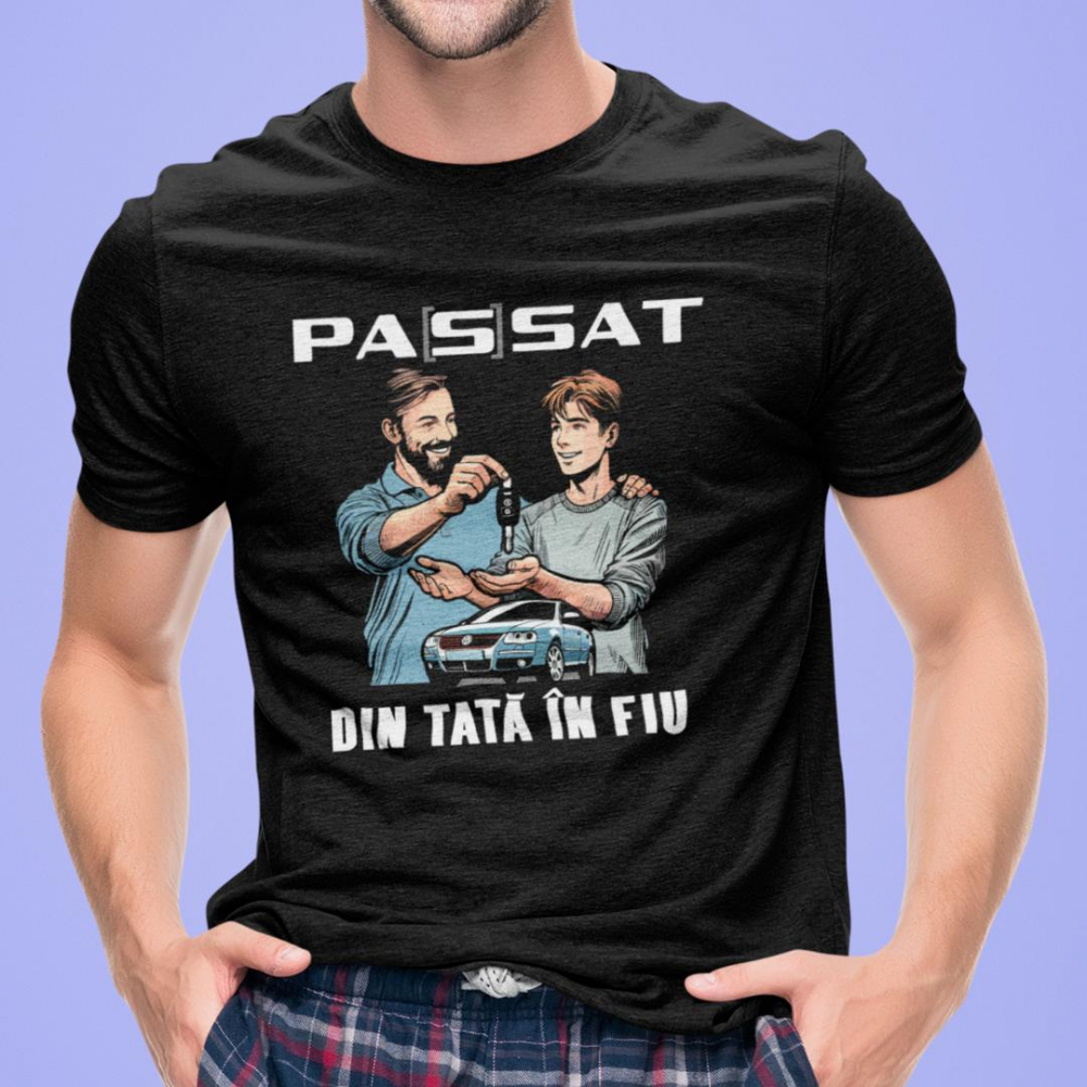 Tricou personalizat - Pas(s)at din tata in fiu [1]