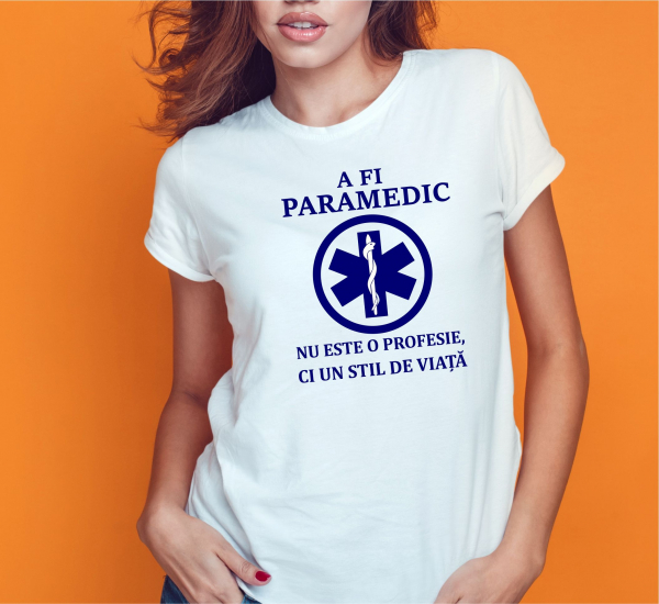 Tricou Personalizat pentru doctor - A Fi Paramedic E Stil De Viata [2]