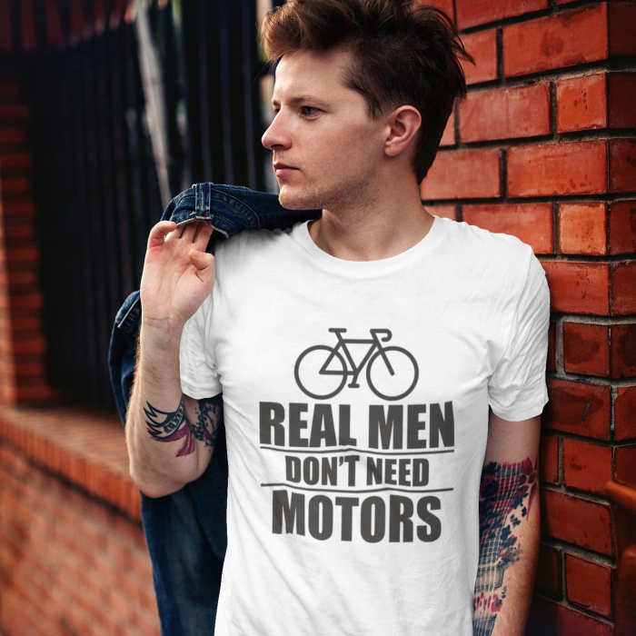 Tricou Personalizat - Real men don't need motors [1]