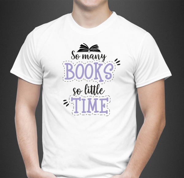 Tricou Personalizat - So Many Books So Little Time [2]