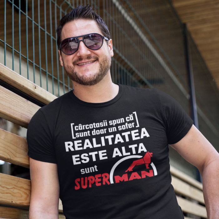 Tricou Personalizat Soferi De Camion - Carcotasii spun ca sunt doar un sofer realitatea este alta sunt (SUPER) MAN [2]