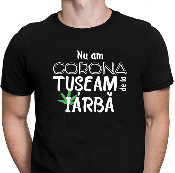 Tricou Personalizat #stamacasa - Nu Am Corona  Tuseam De La Iarba [2]
