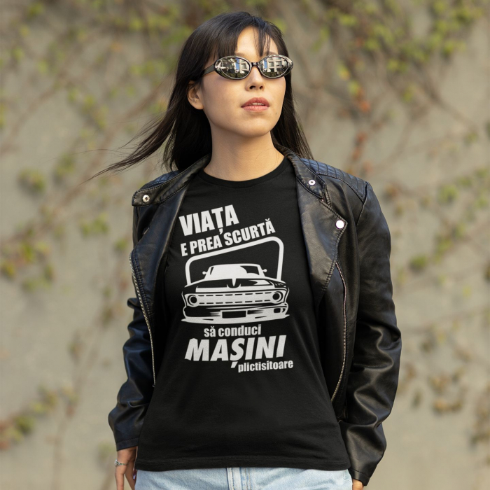 Tricou Personalizat - Viata E Prea Scurta Pentru Masini Plictisitoare [2]