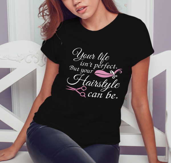 Tricou Personalizat - Your Life Isn't Perfect But Your Hair Can Be [2]