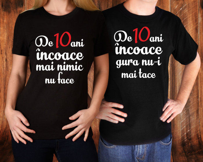 Set 2 Tricouri Cuplu Personalizate - Aniversare Casatorie De 10 Ani Incoace   [2]