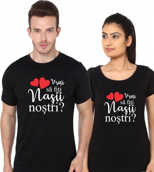 Set 2 Tricouri Cuplu Personalizate - Vreti sa fiti nasii nostri?   [2]