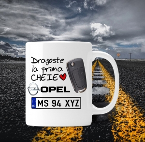 Cani personalizate - Cana personalizata Auto Opel - Dragoste La Prima Cheie
