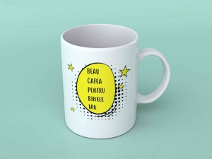Cani de Cafea - Cana personalizata - Beau cafea pentru binele tau