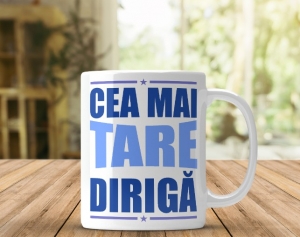 Cani pentru Profesori - Cana personalizata - Cea mai tare diriga