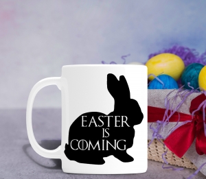 Cani de Paste - Cana personalizata de Paste - Easter is Coming