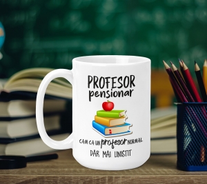 Cani pentru Profesori - Cana Personalizata - Profesor Pensionar