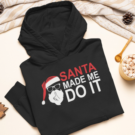 Hanorace personalizate - Hanorac Craciun - Santa made me do it