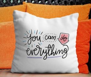 Perne Cu Citate Si Mesaje - Perna Personalizata - You Can Do Everything