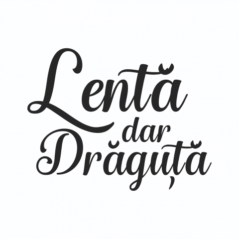 Sticker Auto - Lenta dar Draguta [1]