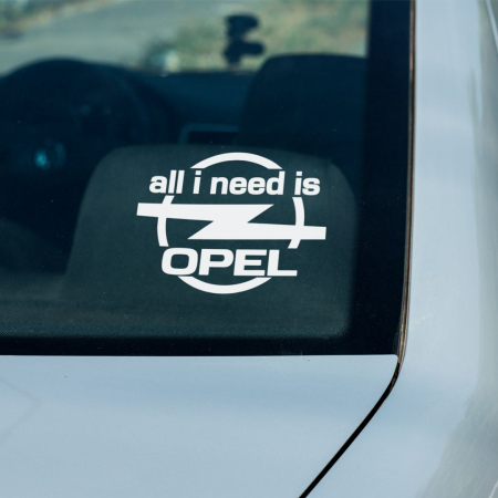 Opel - Sticker Auto - All i need is Opel