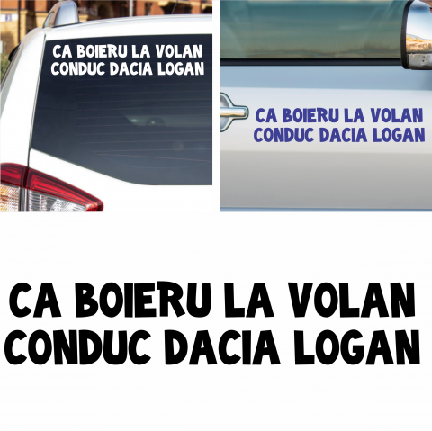 I love my ... Stickers - Sticker Auto - Ca boieru la volan conduc Dacia Logan