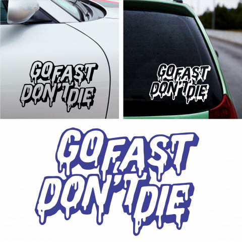 Mesaje - Sticker Auto - Go fast don't die