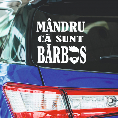 Stickere auto pentru barbosi - Sticker Auto - Mandru ca sunt barbos