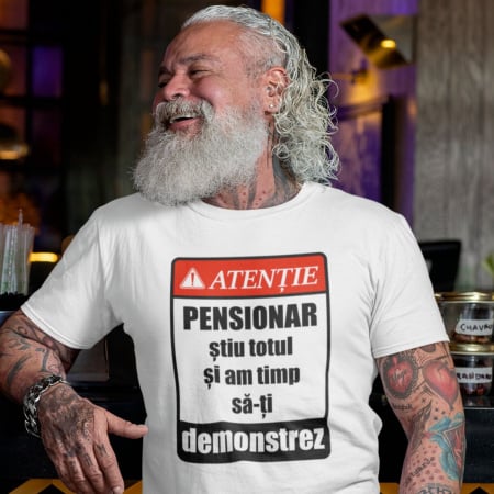 Tricouri Funny - Tricou Personalizat - Atentie Pensionar - Stiu totul si am timp
