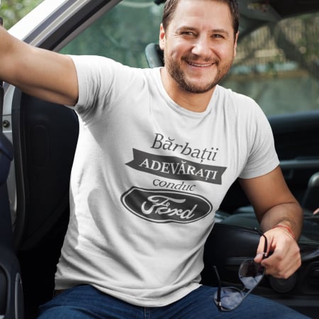 Tricou Personalizat Auto - Barbatii Adevarati Conduc Ford [1]