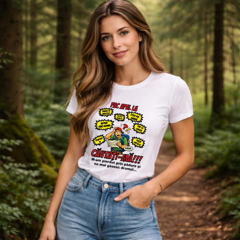 Tricou personalizat - Cautati-ma, m-am pierdut prin padure [2]