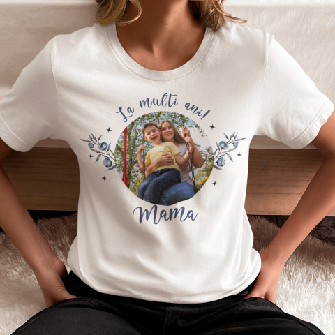Tricouri Pentru Mama si Tata - Tricou Personalizat cu poza - La multi ani  mama!