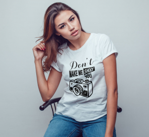 Tricouri Fotografi - Tricou Personalizat - Don't Make Me Shoot You